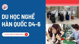 Du học nghề Hàn Quốc D4-6 là gì? Cơ hội học nhanh – làm sớm tại Hàn Quốc